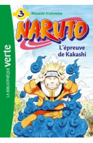 Naruto 03 - l'épreuve de kakashi