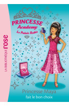 Princesse academy 20 - princesse maya fait le bon choix