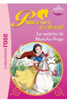 Princesses à cheval 03 - la surprise de blanche-neige