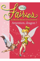 La fée clochette 07 - attention, dragon !