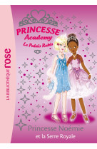 Princesse academy 22 - princesse noémie et la serre royale