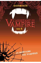 L'assistant du vampire - tome 4 - la montagne des vampires