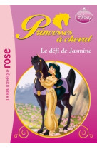 Princesses à cheval 05 - le défi de jasmine