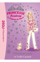 Princesse academy 26 - princesse lucie et truffe-caramel