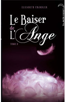 Le baiser de l'ange - tome 3 - ames soeurs