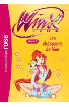 Winx club 30 - les chasseurs de fées