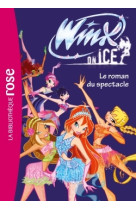 Winx club - winx on ice - le roman du spectacle