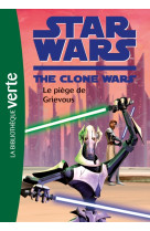 Star wars clone wars 06 - le piège de grievous