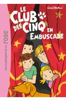 Le club des cinq 21 - le club des cinq en embuscade