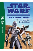 Star wars clone wars 07 - le plan de darth sidious