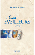 Les éveilleurs - tome 2 - ailleurs