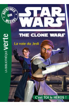 Aventures sur mesure 02 - star wars - clone wars 1 - la voie du jedi