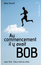 Au commencement il y avait bob - dieu a mal au crâne