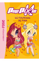 Poppixie 06 - le courage de pam