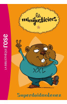 Les minijusticiers 02 - superdoidanlenez