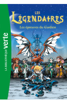 Les légendaires 02 - les épreuves du gardien