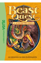 Beast quest 19 - le seigneur des éléphants