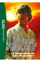 Star wars 01 - biographie de luke skywalker