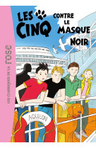 Les cinq 27 - les cinq contre le masque noir