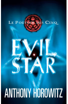 Le pouvoir des cinq - tome 2 - evil star