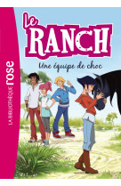 Le ranch 05 - une équipe de choc