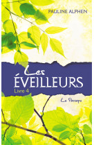 Les eveilleurs - tome 4 - le passage