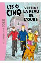 Les cinq 33 - les cinq vendent la peau de l'ours