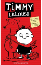 Timmy lalouse - tome 1