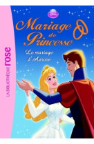 Mariage de princesse 05 - le mariage d'aurore