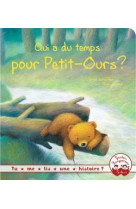 Tu me lis une histoire ? - qui a du temps pour petit ours ?