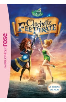 La fée clochette - le roman du film 5 : clochette et la fée pirate