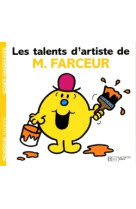 Les talents d'artistes de monsieur farceur