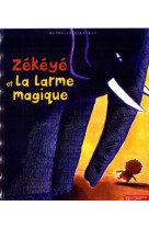 Zékéyé et la larme magique