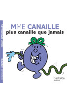 Mme canaille plus canaille que jamais