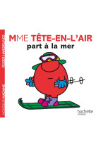 Madame tête-en-l'air part à la mer