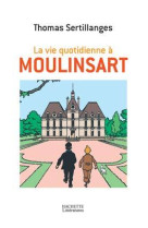 La vie quotidienne à moulinsart