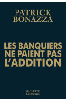 Les banquiers ne paient pas l'addition