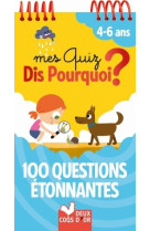 Mes quiz dis pourquoi ? 100 questions étonnantes - bloc à spirale