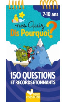 Mes quiz dis pourquoi ? 150 questions et records étonnants - bloc à spirale