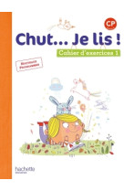 Chut... je lis ! méthode de lecture cp - cahier élève tome 1 - ed. 2016