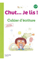 Chut... je lis ! méthode de lecture cp - cahier d'écriture - ed. 2016