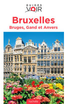 Guide voir bruxelles, bruges, gand et anvers