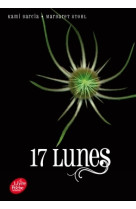 Saga sublimes créatures - tome 2 - 17 lunes