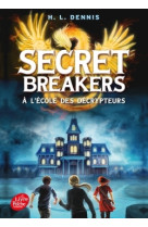 Secret breakers - tome 1 - a l'école des décrypteurs