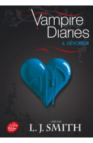 Journal d'un vampire / vampire diaries - tome 6 - dévoreur