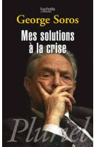 Mes solutions à la crise