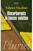 Biocarburants : une fausse solution