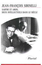 Sartre et aron, deux intellectuels dans le siècle