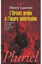 L'orient arabe à l'heure américaine