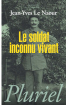 Le soldat inconnu vivant